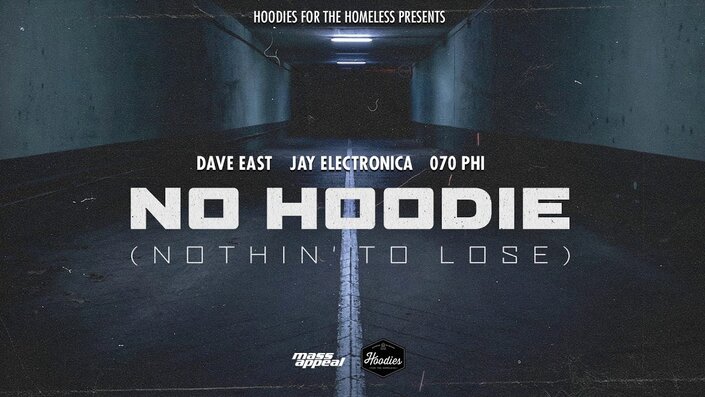 070phi, Dave East and Jay Electronica - No Hoodie (Nothin' To Lose)