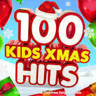 100 Kids Xmas Hits: Childrens Favourite Christmas Songs & Carols