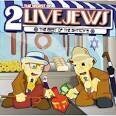 2 Live Jews - The Worst of 2 Live Jews: The Best of the Shtick's