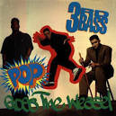 3rd Bass - Pop Goes the Weasel [Single]