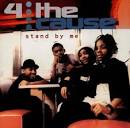 4 the Cause - Stand by Me