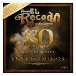 Los Tucanes de Tijuana - 80 Años de Musica Entre Amigos, Vol. 1
