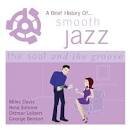 Luna Negra - A Brief History of Smooth Jazz: The Soul & The Groove