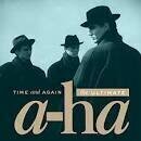 a-ha - Time and Again: The Ultimate A-Ha