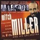 Mitch Miller - A Major Musical Force with the Leading Artists of His Day