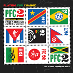 Playing for Change - PFC 2: Songs Around the World