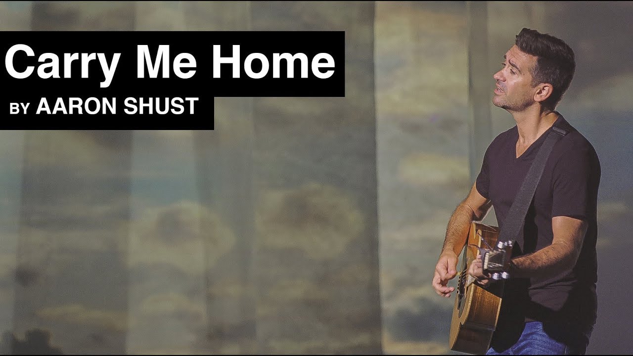Aaron Shust - Carry Me Home [*]