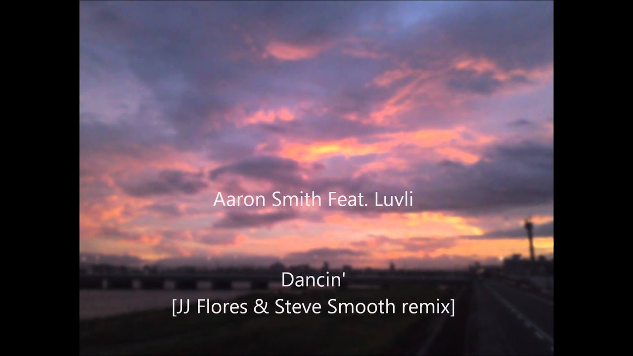 Dancin [JJ Flores & Steve Smooth Remix] - Dancin [JJ Flores & Steve Smooth Remix]