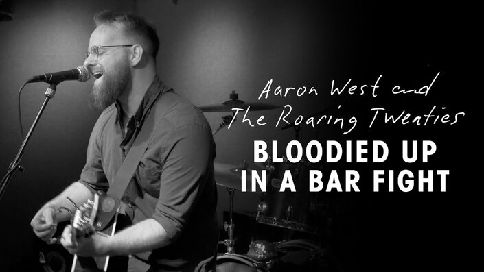 Aaron West & the Roaring Twenties - Bloodied up in a Bar Fight