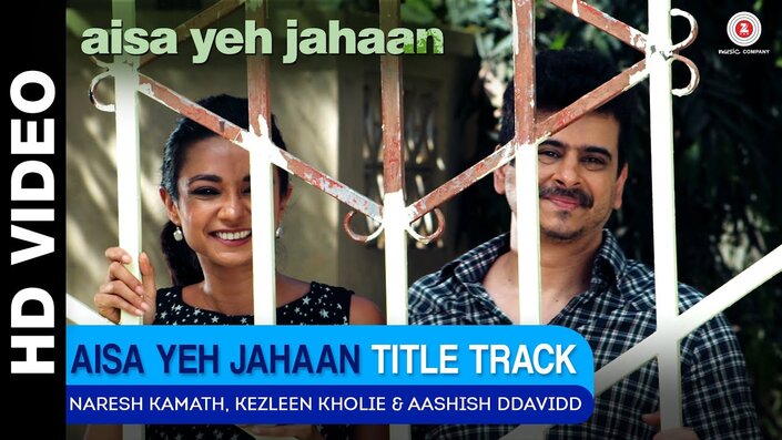 Aashish Ddavidd, Naresh Kamath and Kezleen Kholie - Aisa Yeh Jahaan