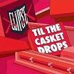 Til the Casket Drops