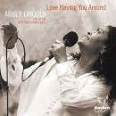 Abbey Lincoln - Love Having You Around: Live at the Keystone Korner, Vol. 2