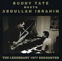 Buddy Tate - Buddy Tate Meets Abdullah Ibrahim: The Legendary Encounter