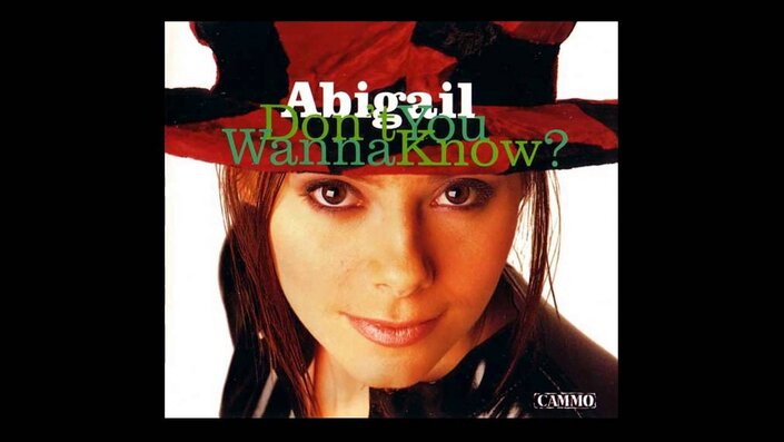 Abigail - Don't You Wanna Know