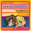 Abracadabra - Revival Flight Two