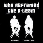 Aceyalone - Who Reframed the A-Team?