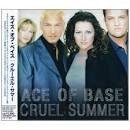 Ace of Base - Cruel Summer [Japan Bonus Track]