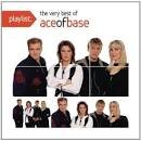 Ace of Base - Playlist: The Very Best of Ace of Base