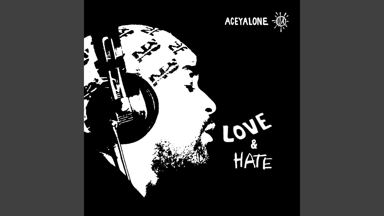 Aceyalone - Love and Hate