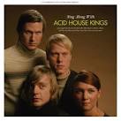 Advantage Acid House Kings [Bonus Tracks]