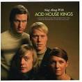Acid House Kings - Sing Along with Acid House Kings [Bonus DVD]