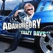 Adam Gregory - Crazy Days [Single]