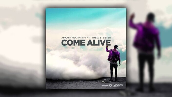 Adam K. and Matthew Steeper - Come Alive