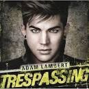 Adam Lambert - Trespassing [Deluxe Edition] [3 Bonus Tracks]