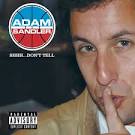Adam Sandler - Shhh...Don't Tell