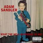 Adam Sandler - What The Hell Happened to Me? [DMD Album]
