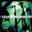 A.D.O.R. - Shock Frequency