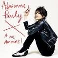 Adrienne Pauly - A Vos Amours