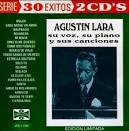 Agustín Lara - Agustin Lara: Su Voz, Su Piano