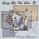 Aly - Jazz on the Vine 2: Private Reserve
