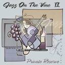 AJ - Jazz on the Vine 2: Private Reserve