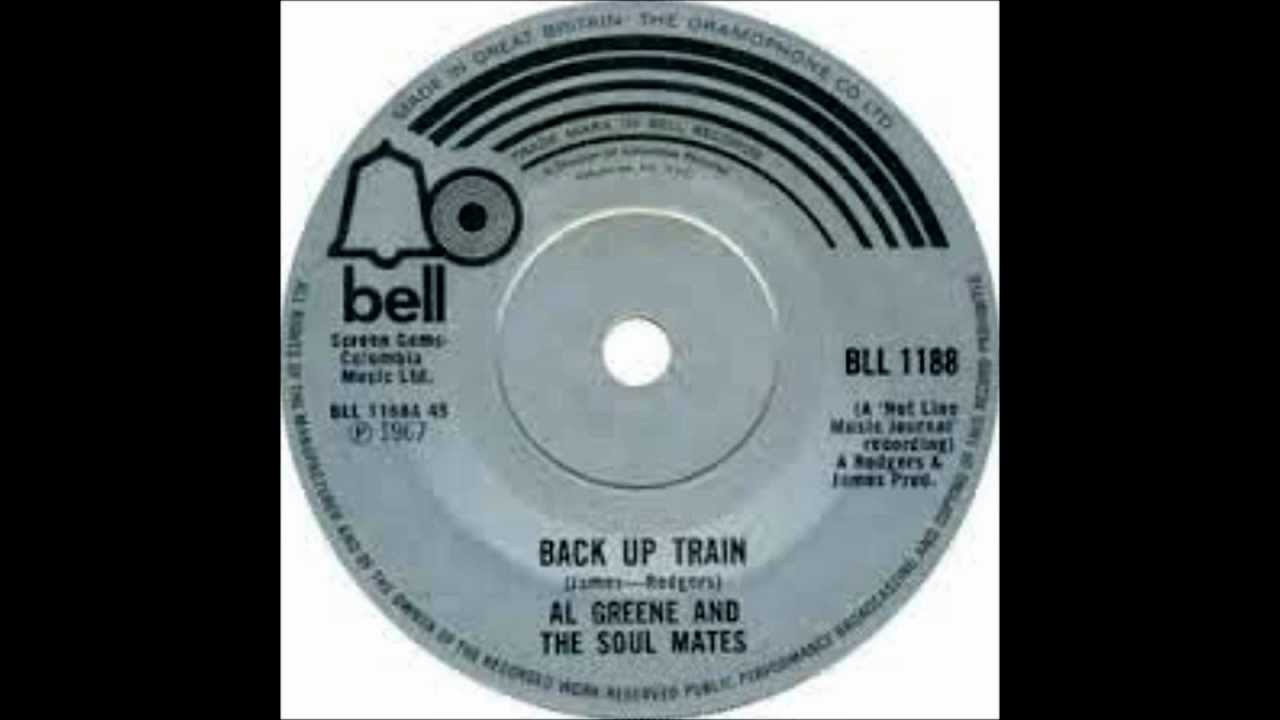 Al Green & the Soul Mates and Al Green - Back Up Train