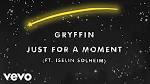 Gryffin - Just for a Moment