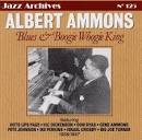 Albert Ammons - Blues & Boogie Woogie King: 1936-1947