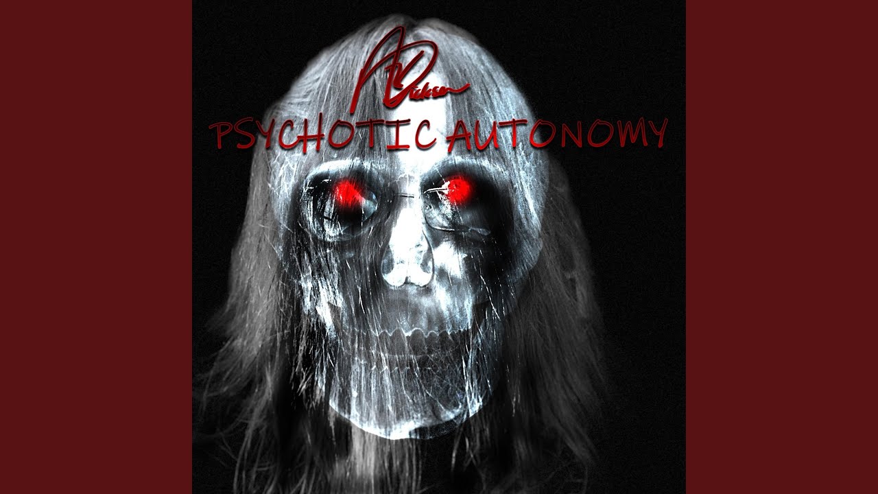 Alex Dickson - Psychotic Autonomy X
