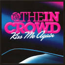 We Are the In Crowd - Kiss Me Again