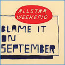 Allstar Weekend - Blame It on September