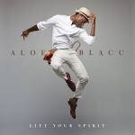 Aloe Blacc - Lift Your Spirit [LP]