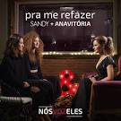 Sandy - Pra Me Refazer