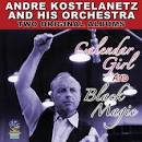 André Kostelanetz & His Orchestra - Calendar Girl/Black Magic