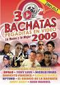 30 Bachatas Pegaditas En Video: Lo Nuevo Y Lo Mejor 2009 [DVD]