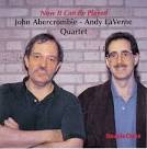 John Abercrombie - Now It Can Be Played
