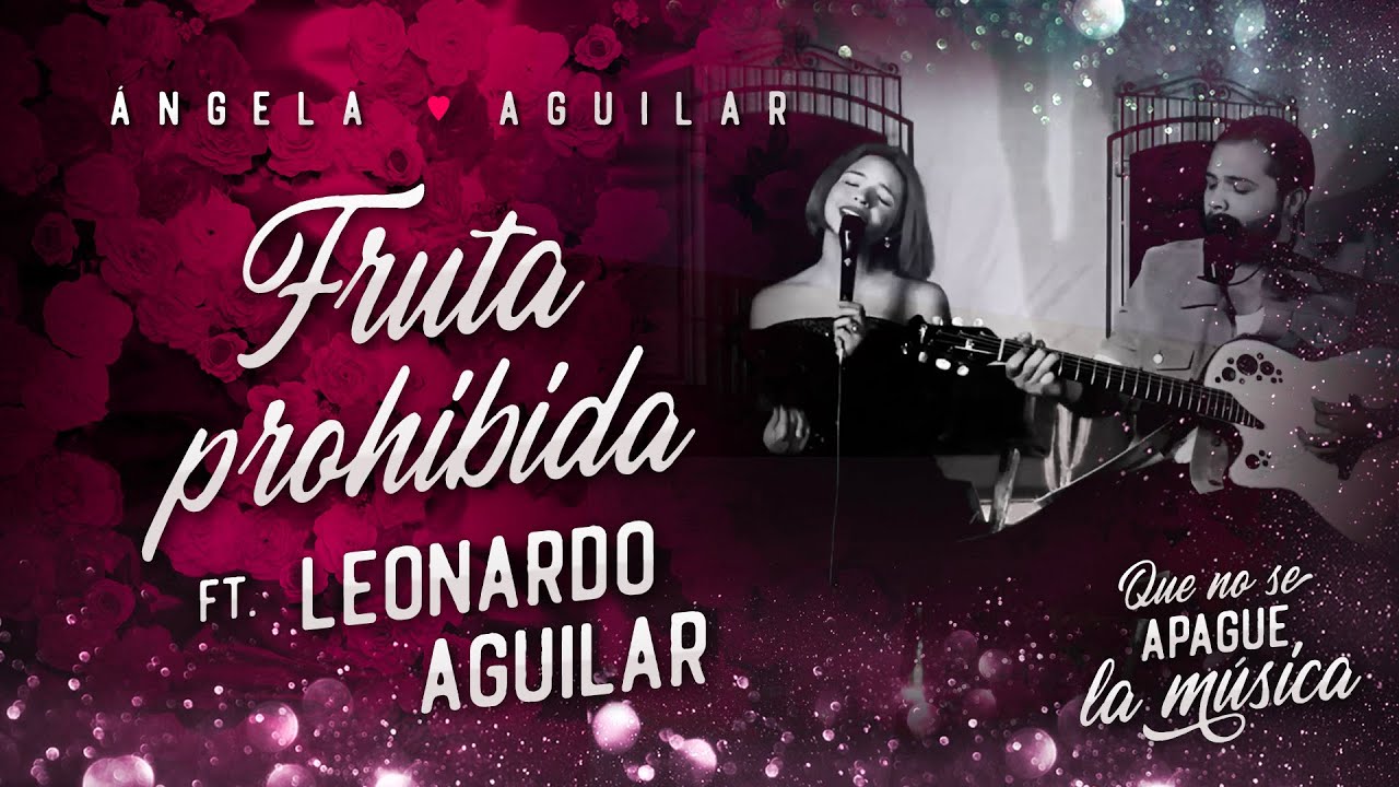 Angela Aguilar and Leonardo Aguilar - Fruta Prohibida