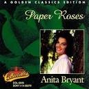 Anita Bryant - Golden Classics: Paper Roses