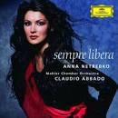 Anna Netrebko - Sempre Libera