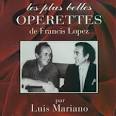 Luis Mariano - Les Plus Belles Operettes de Francis Lopez